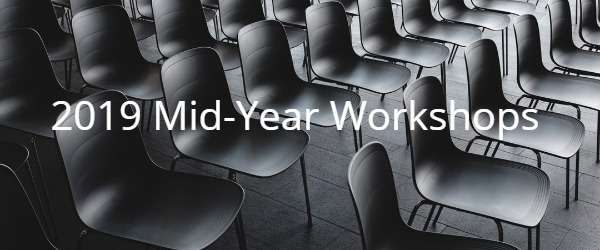 2019 Mid-Year Workshops